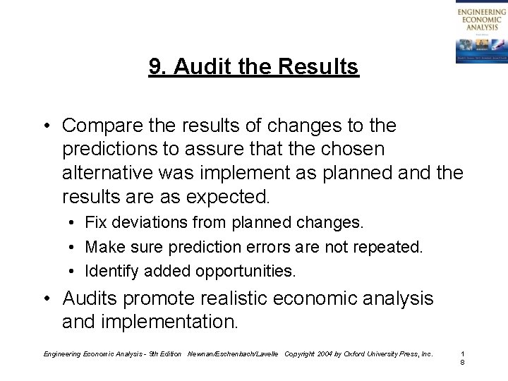 9. Audit the Results • Compare the results of changes to the predictions to