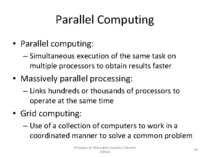Parallel Computing • Parallel computing: – Simultaneous execution of the same task on multiple