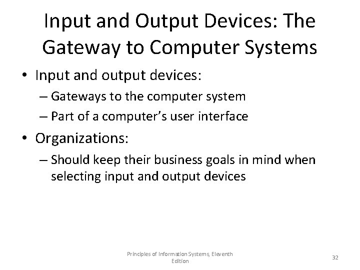 Input and Output Devices: The Gateway to Computer Systems • Input and output devices: