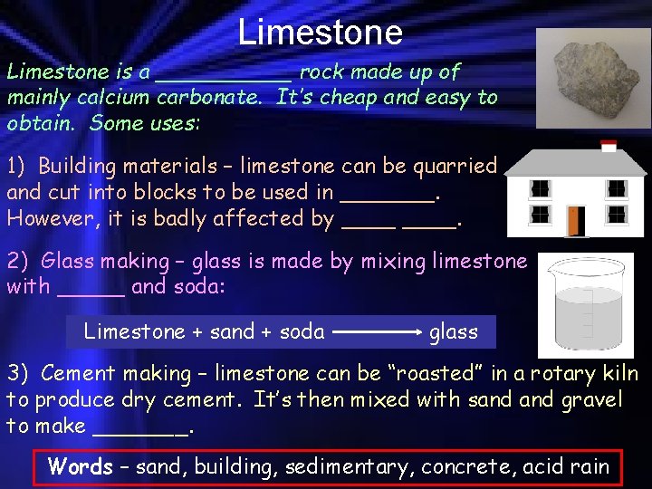 Limestone is a _____ rock made up of mainly calcium carbonate. It’s cheap and