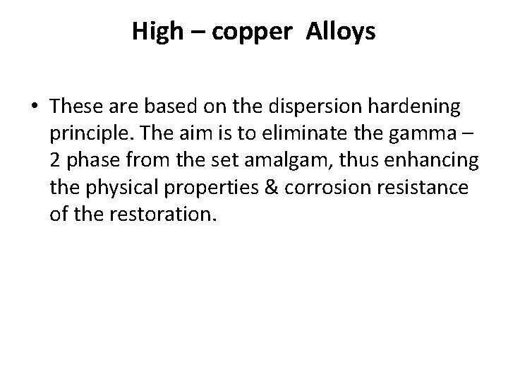 High – copper Alloys • These are based on the dispersion hardening principle. The High – copper Alloys • These are based on the dispersion hardening principle. The