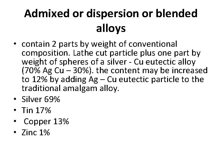 Admixed or dispersion or blended alloys • contain 2 parts by weight of conventional Admixed or dispersion or blended alloys • contain 2 parts by weight of conventional
