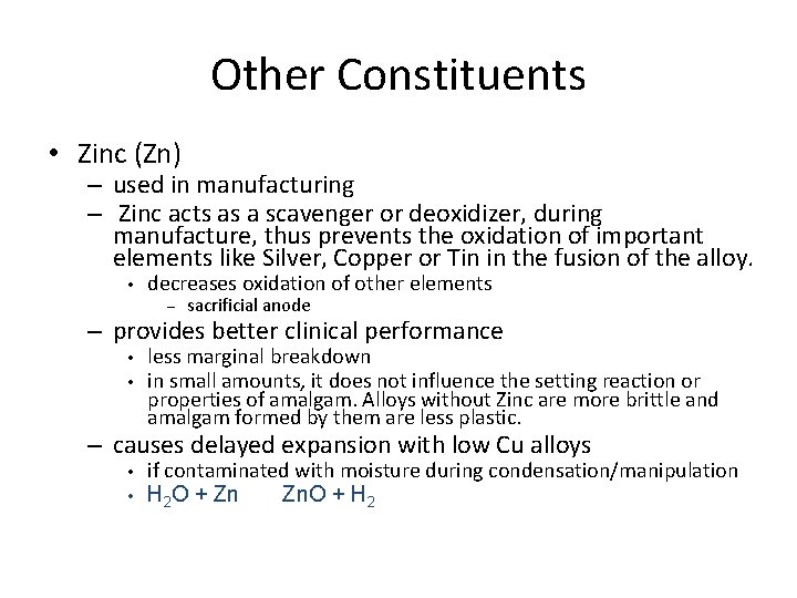 Other Constituents • Zinc (Zn) – used in manufacturing – Zinc acts as a Other Constituents • Zinc (Zn) – used in manufacturing – Zinc acts as a