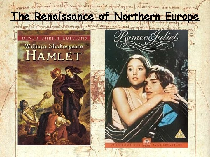 The Renaissance of Northern Europe The Renaissance of Northern Europe