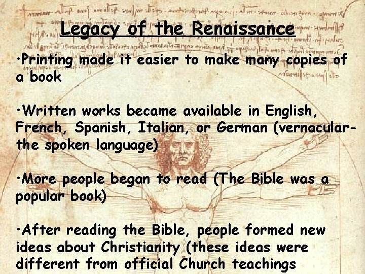 Legacy of the Renaissance • Printing made it easier to make many copies of Legacy of the Renaissance • Printing made it easier to make many copies of