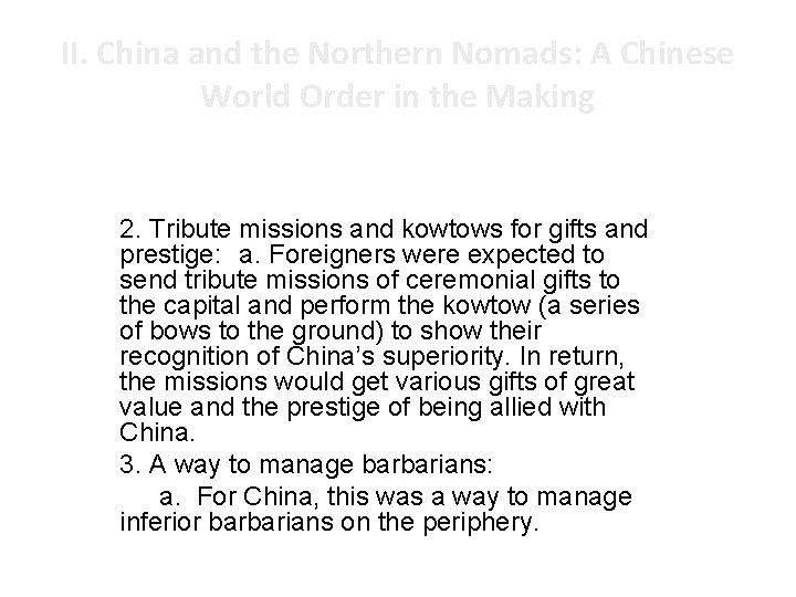 II. China and the Northern Nomads: A Chinese World Order in the Making 2.