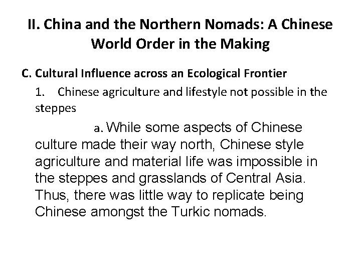 II. China and the Northern Nomads: A Chinese World Order in the Making C.