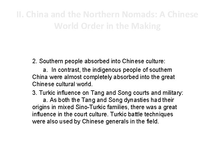 II. China and the Northern Nomads: A Chinese World Order in the Making 2.