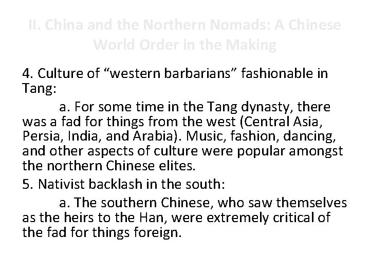 II. China and the Northern Nomads: A Chinese World Order in the Making 4.