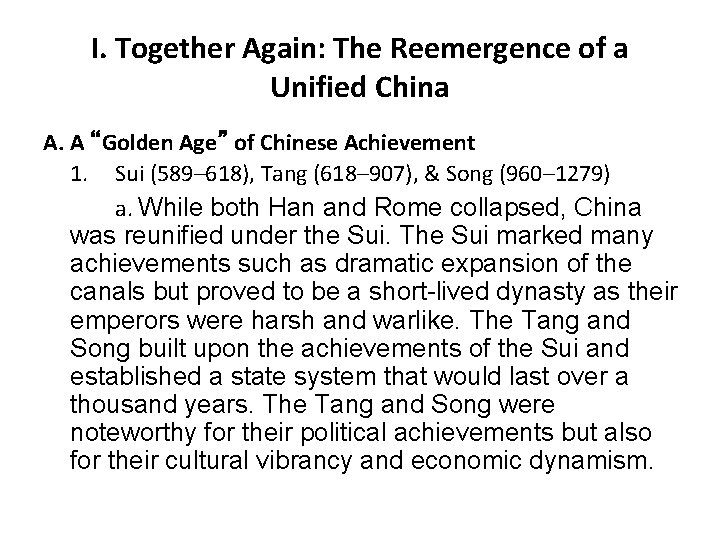 I. Together Again: The Reemergence of a Unified China A. A “Golden Age” of