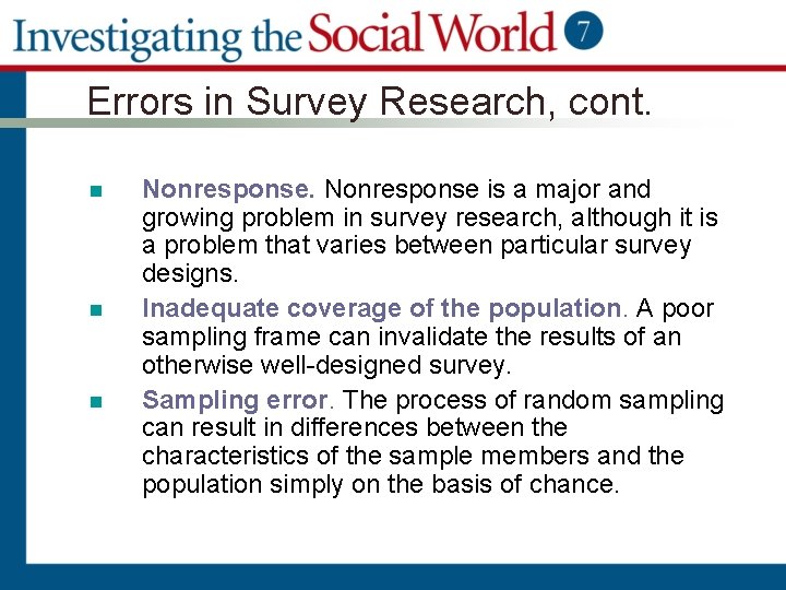 Errors in Survey Research, cont. n n n Nonresponse is a major and growing
