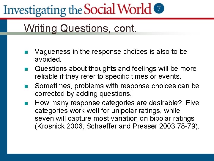 Writing Questions, cont. n n Vagueness in the response choices is also to be