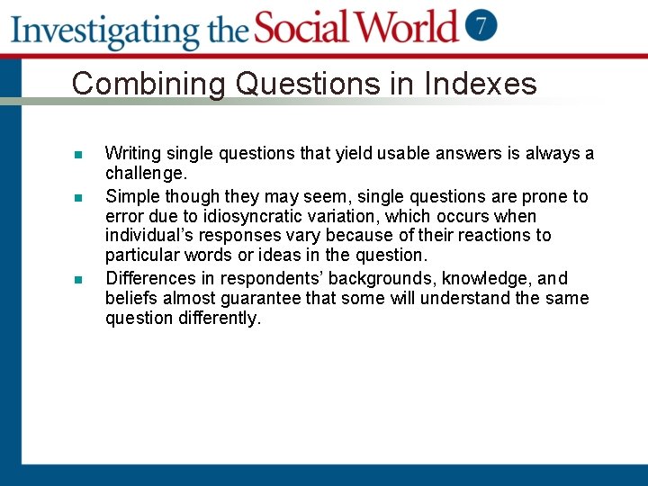 Combining Questions in Indexes n n n Writing single questions that yield usable answers