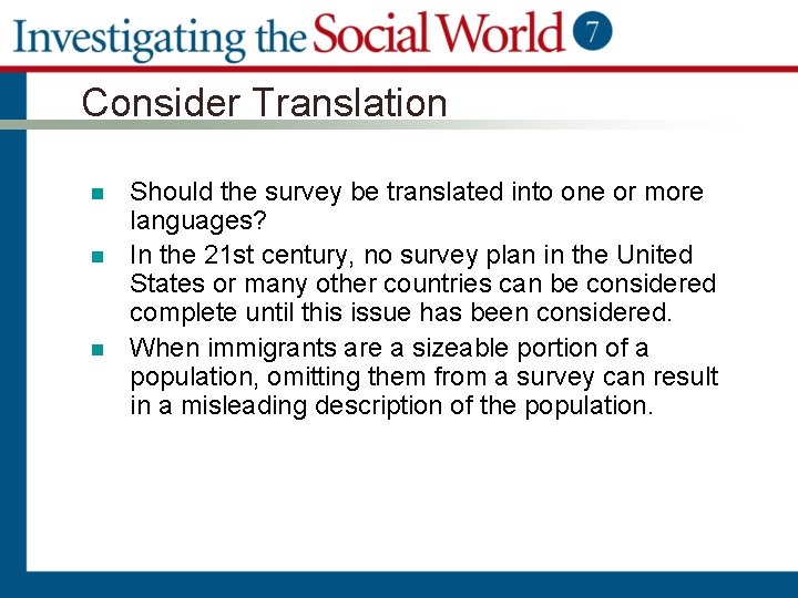 Consider Translation n Should the survey be translated into one or more languages? In