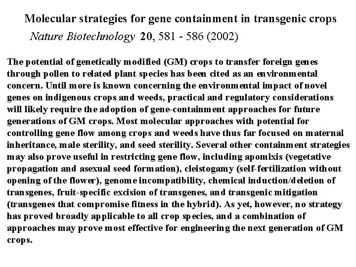 Molecular strategies for gene containment in transgenic crops Nature Biotechnology 20, 581 - 586