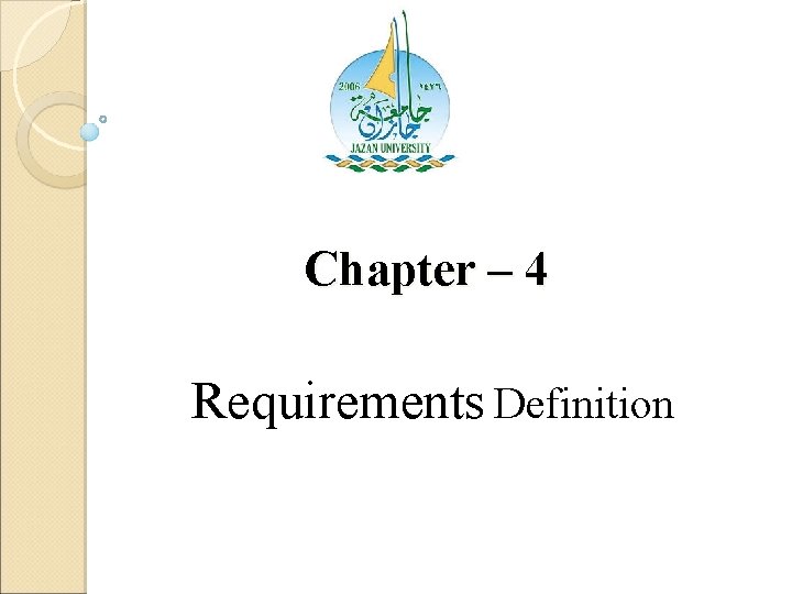 Chapter – 4 Requirements Definition 