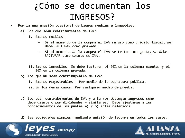 ¿Cómo se documentan los INGRESOS? • Por la enajenación ocasional de bienes muebles e