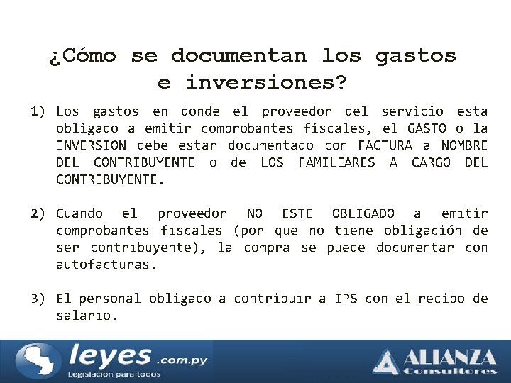 ¿Cómo se documentan los gastos e inversiones? 1) Los gastos en donde el proveedor