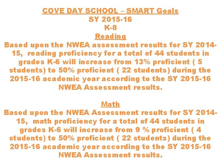 COVE DAY SCHOOL – SMART Goals SY 2015 -16 K-8 Reading Based upon the