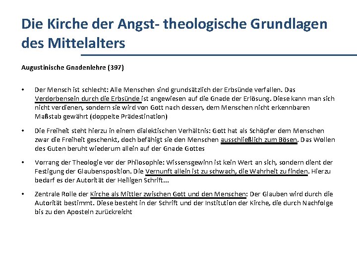Die Kirche der Angst- theologische Grundlagen des Mittelalters Augustinische Gnadenlehre (397) • Der Mensch