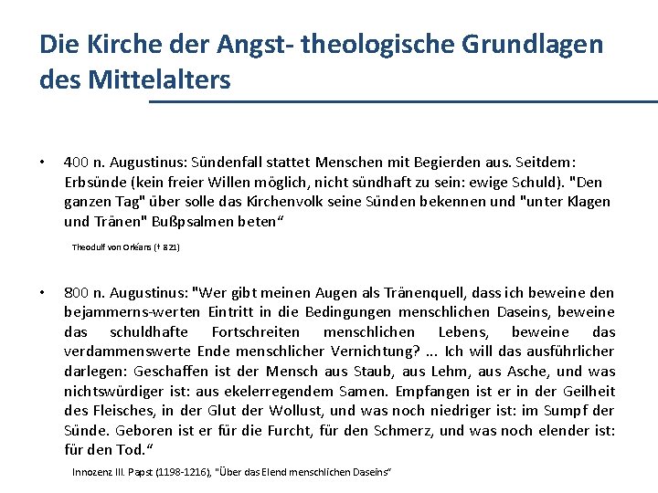 Die Kirche der Angst- theologische Grundlagen des Mittelalters • 400 n. Augustinus: Sündenfall stattet