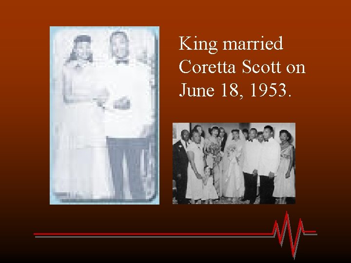 King married Coretta Scott on June 18, 1953. 