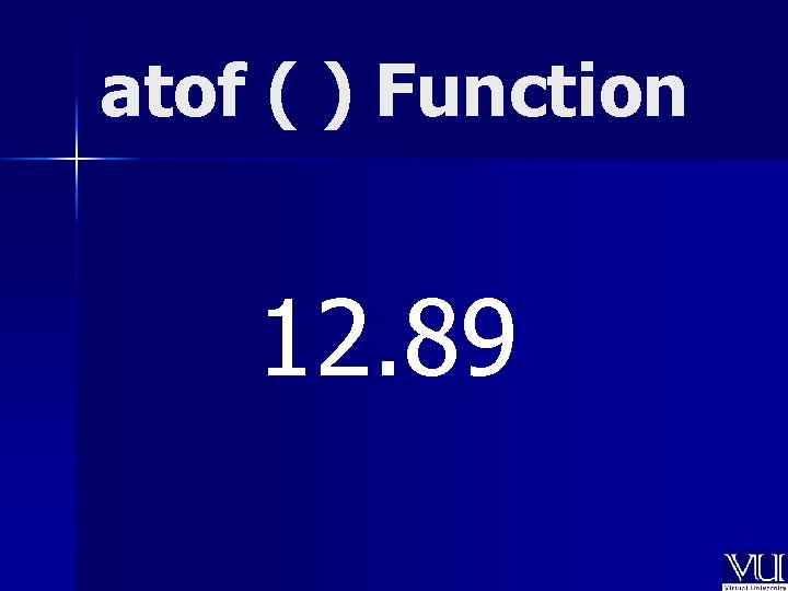 atof ( ) Function 12. 89 
