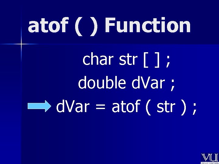 atof ( ) Function char str [ ] ; double d. Var ; d.