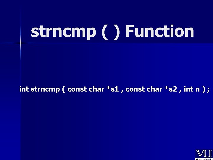 strncmp ( ) Function int strncmp ( const char *s 1 , const char