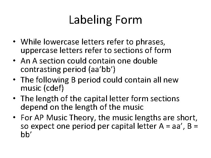 Labeling Form • While lowercase letters refer to phrases, uppercase letters refer to sections