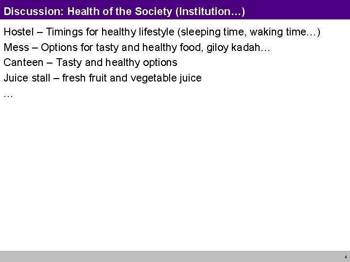 Discussion: Health of the Society (Institution…) Hostel – Timings for healthy lifestyle (sleeping time, Discussion: Health of the Society (Institution…) Hostel – Timings for healthy lifestyle (sleeping time,
