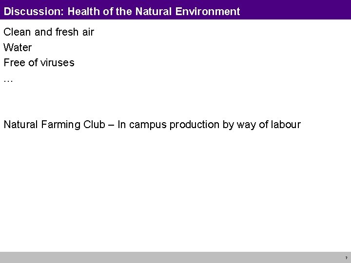 Discussion: Health of the Natural Environment Clean and fresh air Water Free of viruses Discussion: Health of the Natural Environment Clean and fresh air Water Free of viruses