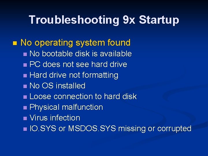 Troubleshooting 9 x Startup n No operating system found No bootable disk is available