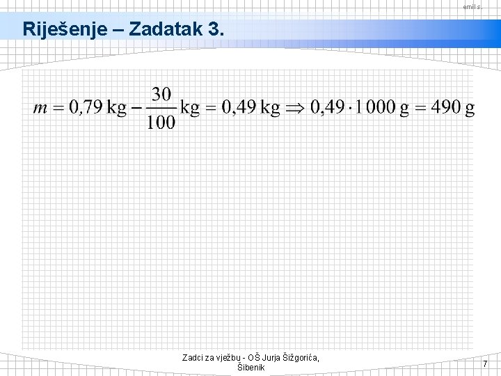 emil s. Riješenje – Zadatak 3. Zadci za vježbu - OŠ Jurja Šižgorića, Šibenik