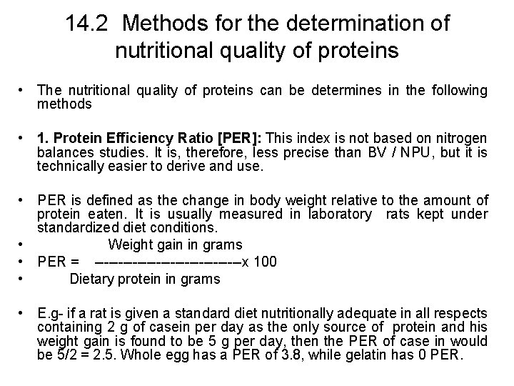 14. 2 Methods for the determination of nutritional quality of proteins • The nutritional