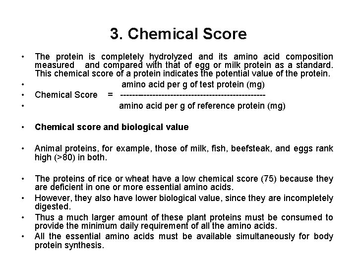 3. Chemical Score • • The protein is completely hydrolyzed and its amino acid