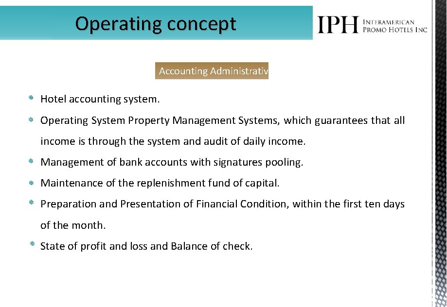 Operating concept Accounting Administrative * Hotel accounting system. * Operating System Property Management Systems,