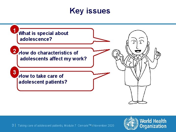 Key issues 1 What is special about adolescence? 2 How do characteristics of adolescents