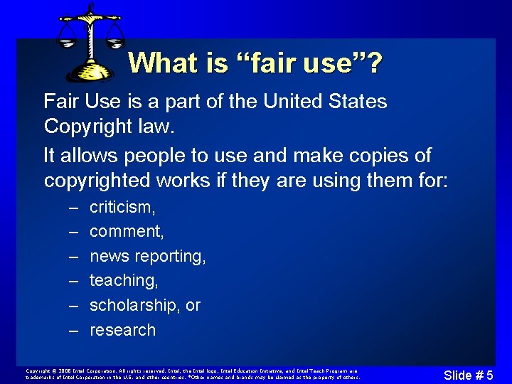 What is “fair use”? Fair Use is a part of the United States Copyright