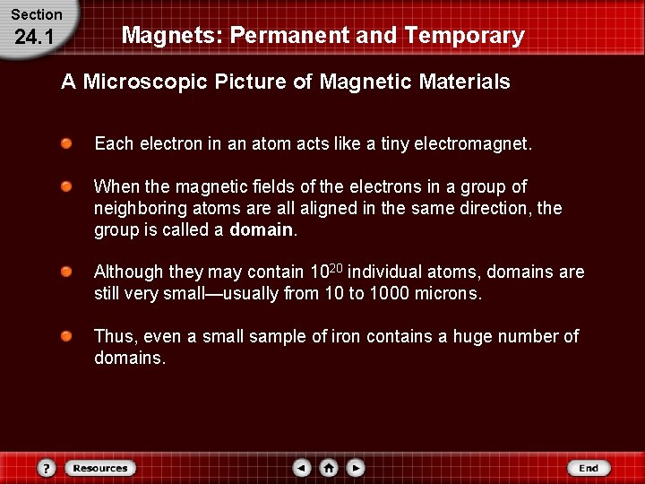 Section 24. 1 Magnets: Permanent and Temporary A Microscopic Picture of Magnetic Materials Each