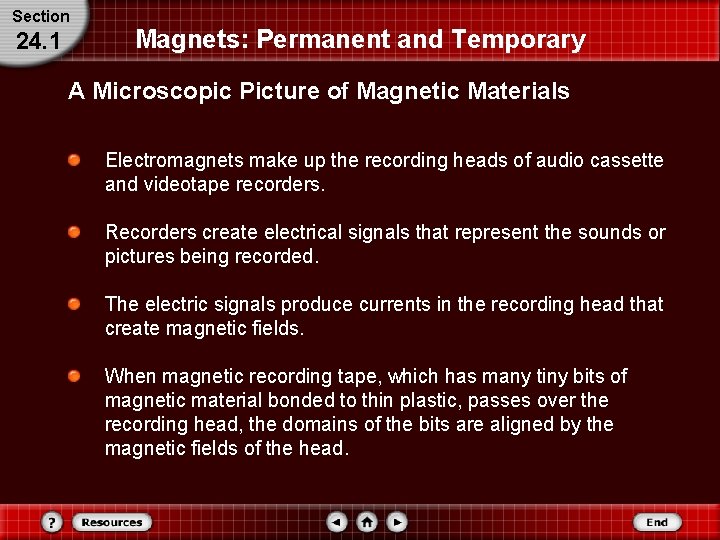 Section 24. 1 Magnets: Permanent and Temporary A Microscopic Picture of Magnetic Materials Electromagnets