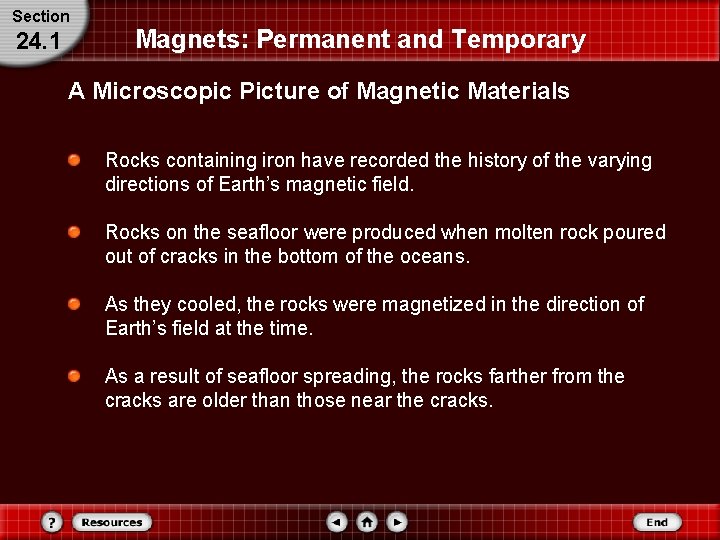 Section 24. 1 Magnets: Permanent and Temporary A Microscopic Picture of Magnetic Materials Rocks