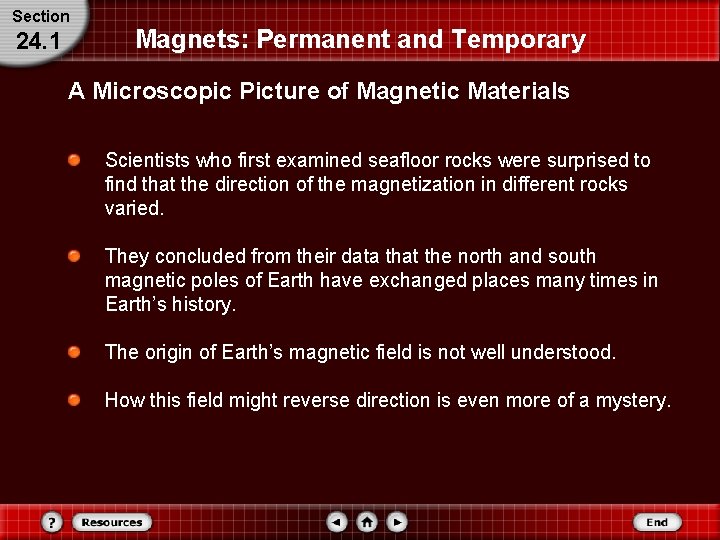 Section 24. 1 Magnets: Permanent and Temporary A Microscopic Picture of Magnetic Materials Scientists