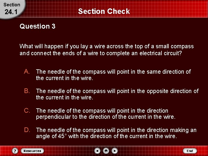 Section Check 24. 1 Question 3 What will happen if you lay a wire