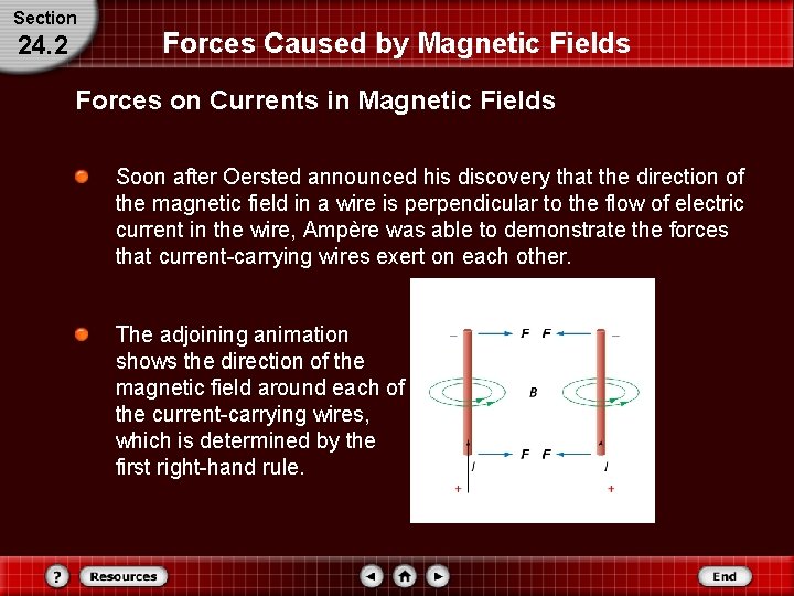 Section 24. 2 Forces Caused by Magnetic Fields Forces on Currents in Magnetic Fields