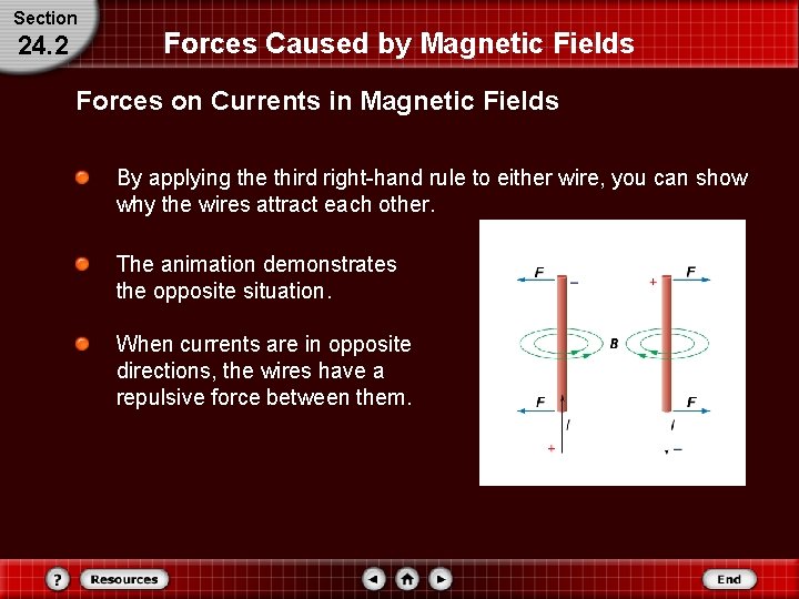 Section 24. 2 Forces Caused by Magnetic Fields Forces on Currents in Magnetic Fields