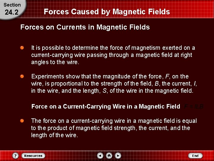 Section 24. 2 Forces Caused by Magnetic Fields Forces on Currents in Magnetic Fields