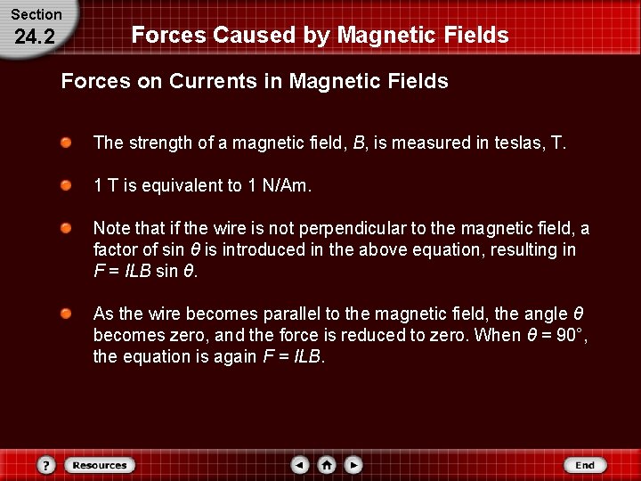 Section 24. 2 Forces Caused by Magnetic Fields Forces on Currents in Magnetic Fields