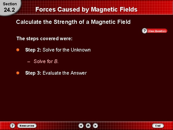 Section 24. 2 Forces Caused by Magnetic Fields Calculate the Strength of a Magnetic