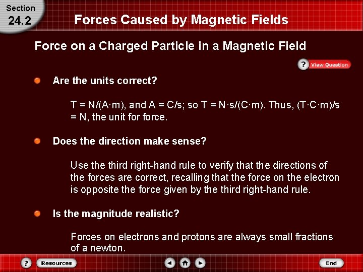 Section 24. 2 Forces Caused by Magnetic Fields Force on a Charged Particle in